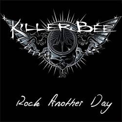 Killer Bee (SWE) : Rock Another Day